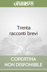 Trenta racconti brevi