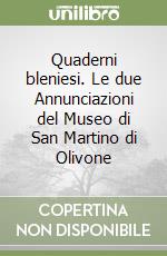 Quaderni bleniesi. Le due Annunciazioni del Museo di San Martino di Olivone