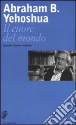 Il cuore del mondo libro