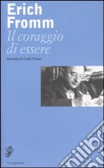 Il coraggio di essere. Intervista di Guido Ferrari libro