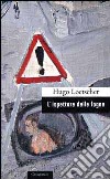 L'ispettore delle fogne libro di Loetscher Hugo