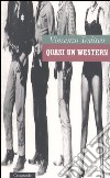 Quasi un western libro di Todisco Vincenzo