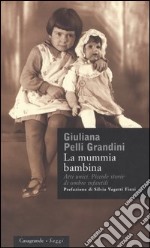 La mummia bambina. Atti unici. Piccole storie di ombre infantili