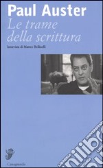 Le trame della scrittura. Intervista di Matteo Bellinelli libro