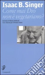 Come mai Dio non è vegetariano? Intervista di Matteo Bellinelli libro