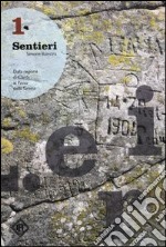 Sentieri. Dalla regione di Claro al passo della Greina. Vol. 1 libro