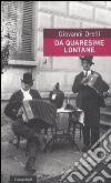 Da quaresime lontane libro di Orelli Giovanni