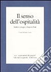 Il senso dell'ospitalità. Scritti in omaggio a Eugenio Turri libro