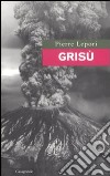 Grisù libro di Lepori Pierre