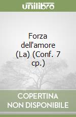 Forza dell'amore (La) (Conf. 7 cp.) libro