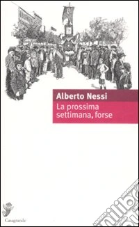 La prossima settimana, forse