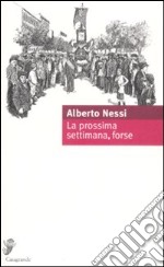 La prossima settimana, forse libro