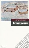 L'anno della valanga libro di Orelli Giovanni