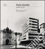 Paolo Mariotta. Architetto 1905-1972