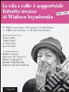 La vita a volte è sopportabile. Ritratto ironico di Wislawa Szymborska. Con DVD libro