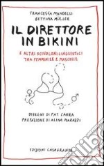 Il direttore in bikini e altri scivoloni linguistici tra femminile e maschile