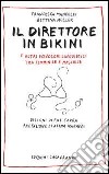 Il direttore in bikini e altri scivoloni linguistici tra femminile e maschile libro