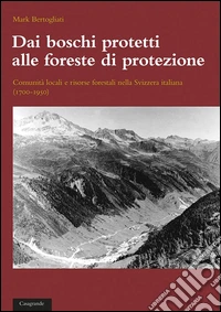 Dai boschi protetti alle foreste di protezione
