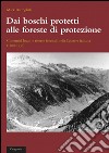 Dai boschi protetti alle foreste di protezione libro