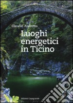 Luoghi energetici in Ticino