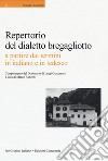 Repertorio del dialetto brebagliotto a partire dai termini in italiano e in tedesco libro