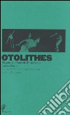 Otholites. Ediz. multilingue libro