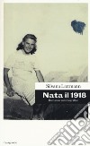 Nata il 1918 libro di Lattmann Silvana