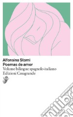 Poemas de amor. Testo spagnolo a fronte libro