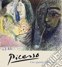 Picasso. Uno sguardo differente. Ediz. a colori