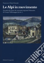 Le Alpi in movimento. Vicende del casato dei mercanti migranti Pedrazzini di Campo Vallemaggia (XVIII s.)