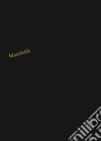Manifolds. Ediz. a colori