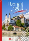 I borghi più belli della Svizzera. Guida ufficiale libro