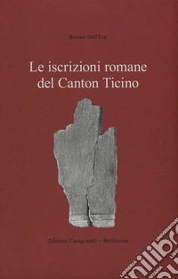 Le iscrizioni romane del Canton Ticino