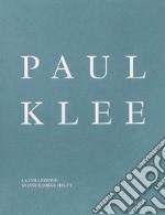 Paul Klee. La collezione Sylvie e Jorge Helft. Ediz. illustrata