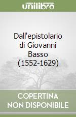 Dall'epistolario di Giovanni Basso (1552-1629) libro