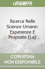 Ricerca Nelle Scienze Umane: Esperienze E Proposte (La) libro