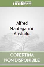 Alfred Mantegani in Australia libro