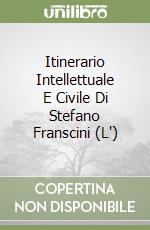 Itinerario Intellettuale E Civile Di Stefano Franscini (L')