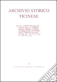 Archivio storico ticinese. Vol. 138: Seconda serie. Dicembre 2005 libro