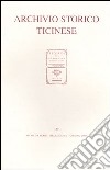 Archivio storico ticinese. Vol. 139: Seconda serie. Giugno 2006 libro