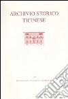 Archivio storico ticinese. Ediz. illustrata. Vol. 140: Seconda serie. Dicembre 2006 libro