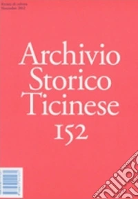 Archivio storico ticinese. Vol. 152