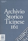 Archivio storico ticinese. Vol. 161 libro