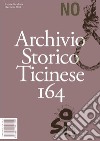 Archivio storico ticinese. Vol. 164 libro