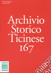 Archivio storico ticinese. Vol. 167