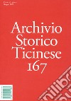 Archivio storico ticinese. Vol. 167 libro