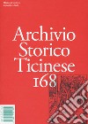 Archivio storico ticinese. Vol. 168 libro