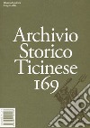 Archivio storico ticinese. Vol. 169 libro