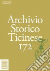 Archivio storico ticinese. Vol. 172 libro