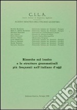 Ricerche sul lessico e le strutture grammaticali più frequenti nell'italiano d'oggi libro